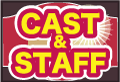 CAST&STAFF